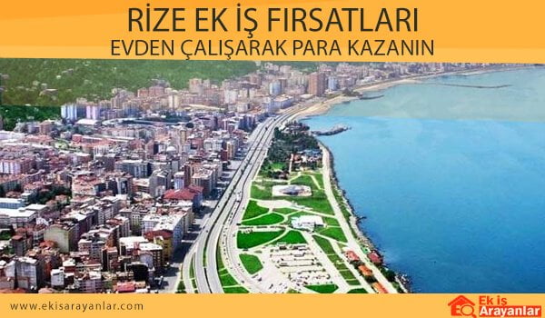 rize ek iş fırsatları 1 rize ek is 2