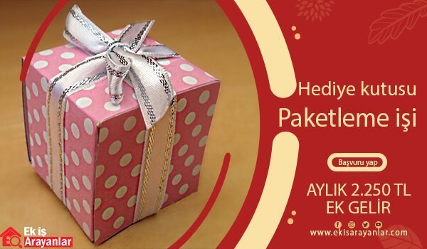 evde hediye kutusu paketleme işi 1 hediye