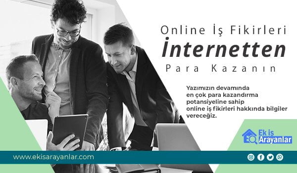 i̇nternetten para kazanmak i̇çin online i̇ş fikirleri 1 online is fikirleri internetten para kazanin 2