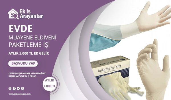 evde muayene eldiveni paketleme işi 1 muayene