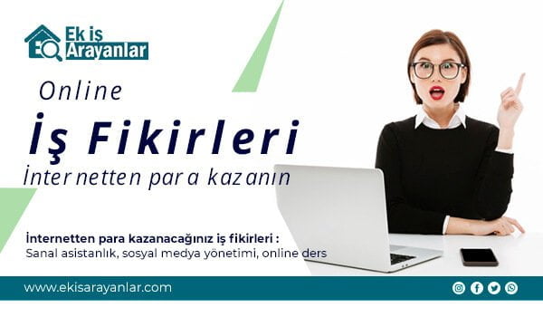 i̇nternetten para kazanacağınız online iş fikirleri 1 online is fikirleri 2