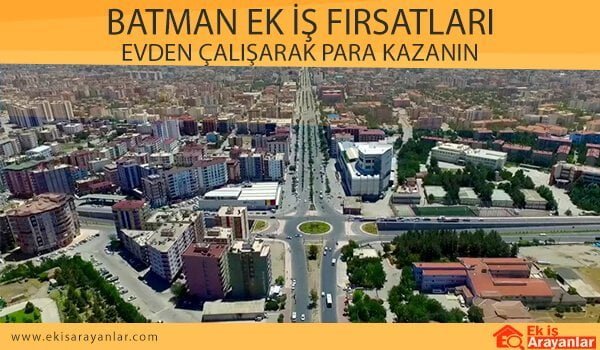 batman evde ek iş fırsatları 1 batman evde ek is firsatlari 2