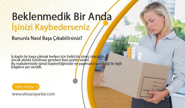 beklenmedik bir anda i̇şinizi kaybederseniz bununla nasıl başa çıkabilirsiniz 1 isinizi kaybettiginizde yapmaniz gerekenler 2