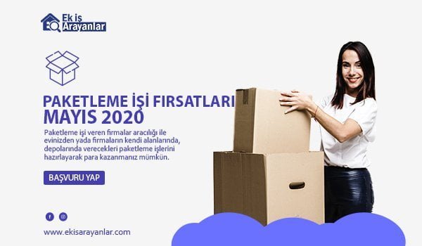 paketleme isi firsatlari mayis 2020 2