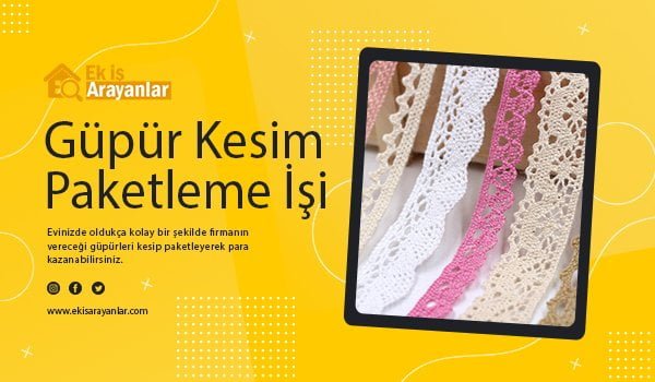 evde güpür kesim ve paketleme işi 1 güpür