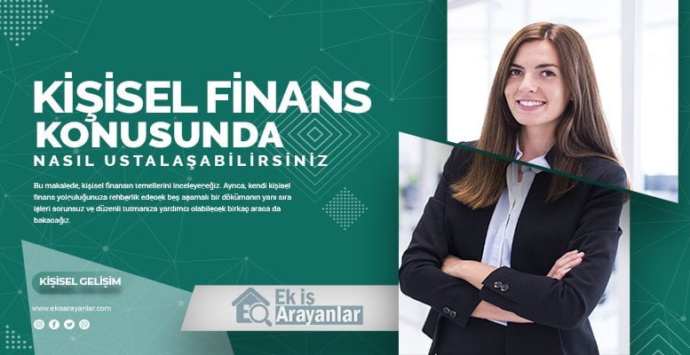kişisel finans konusunda nasıl uzmanlaşabilirsiniz 1 kisisel finans konusunda nasil uzmanlasabilirsiniz 2