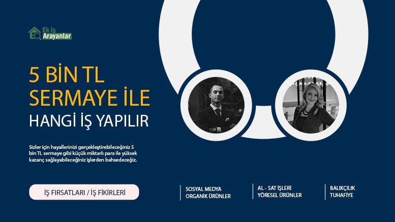 5 bin tl sermaye ile hangi iş yapılır 1 5 bin tl sermaye ile is yapmak 2