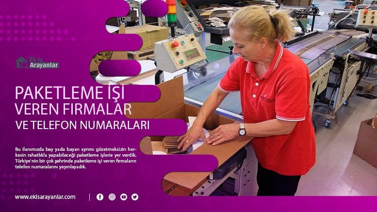 paketleme isi veren firmalar ekim 2020 evde ek is ilanlari ek is veren firmalar