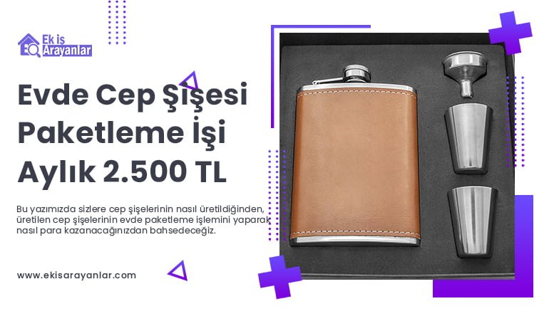 evde cep şişesi paketleme işi 1 cep şişesi