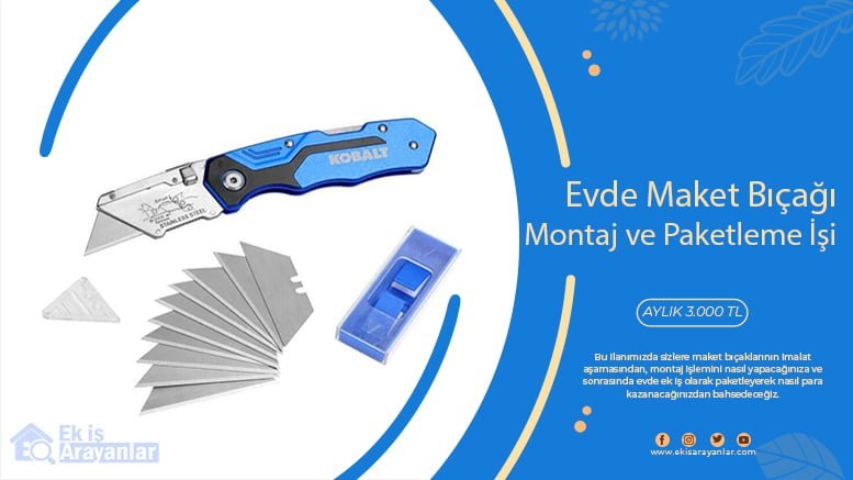 evde maket bıçağı montajı ve paketleme işi 1 maket bıçağı