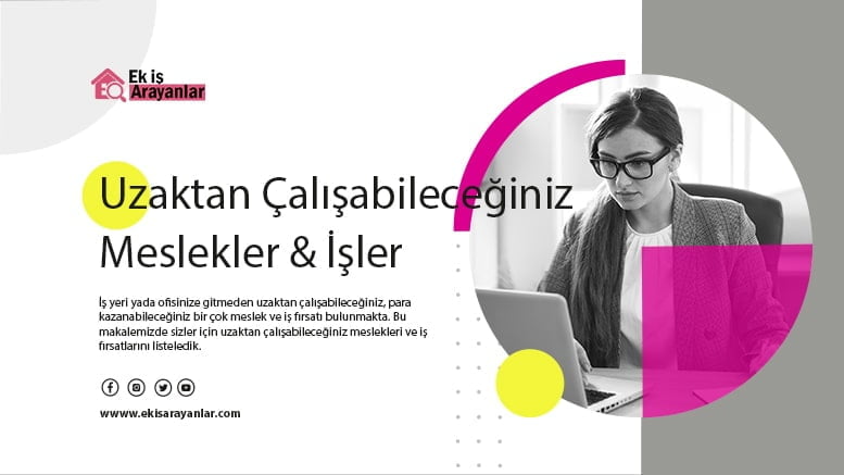 uzaktan calisabileceginiz meslekler ve is firsatlari 2