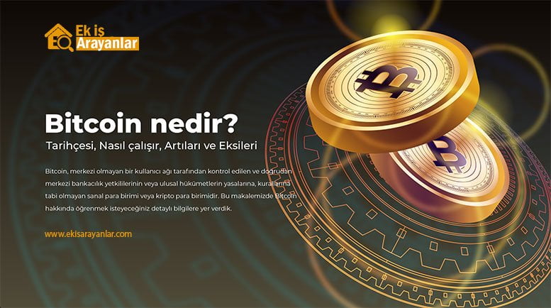 bitcoin nedir? tarihçesi, nasıl çalışır, artıları ve eksileri 1 bitcoin nedir nasil calisir 2