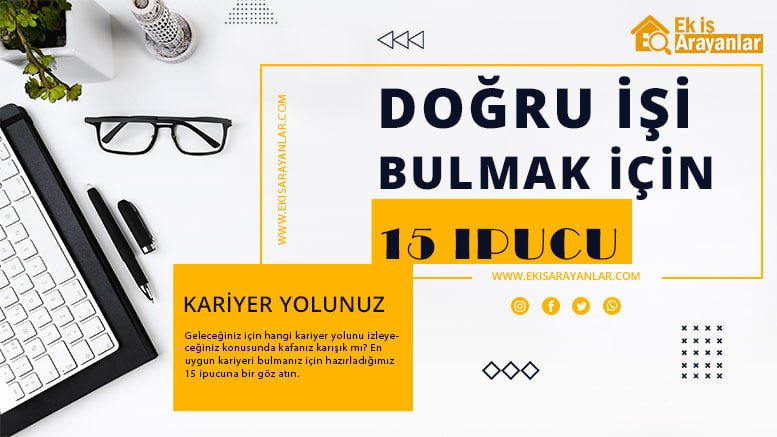 kariyer yolunuzda doğru işi bulmak için 15 ipucu 1 dogru isi bulmak icin 15 ipucu 2