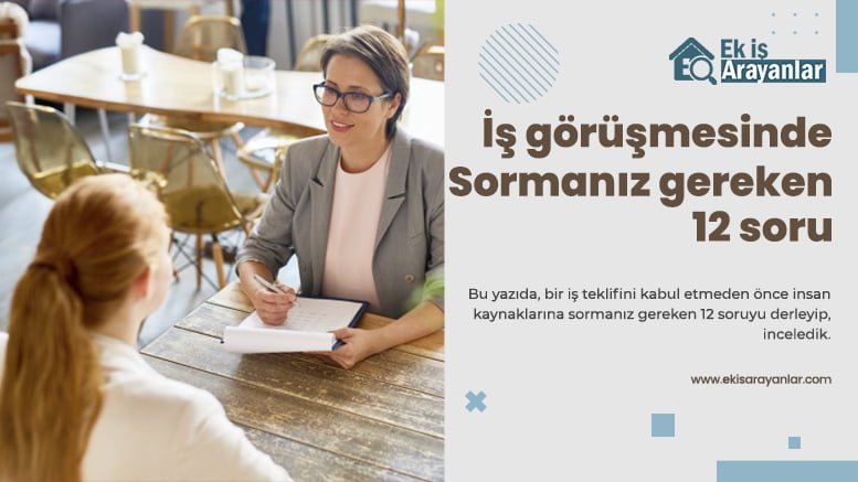 is gorusmesinde sormaniz gereken 12 soru 2