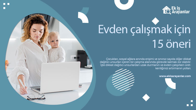 evden çalışmak için 15 öneri 1 evden calismak icin 15 oneri 2
