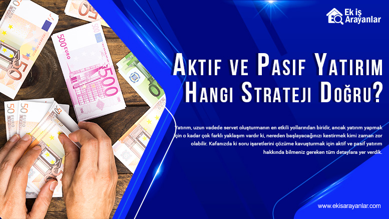 aktif ve pasif yatırım - sizin i̇çin hangi strateji doğru? 1 aktif ve pasif yatirim 2