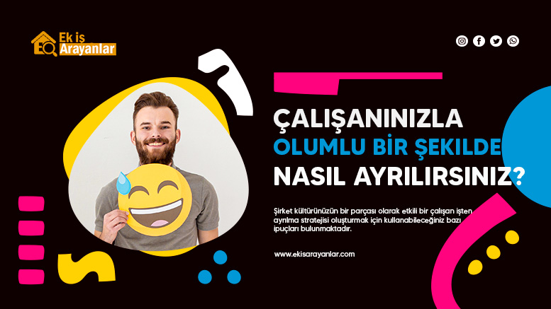 i̇şten ayrılmak i̇steyen çalışanınızla ayrılma süreci 1 isten ayrilma sureci 2