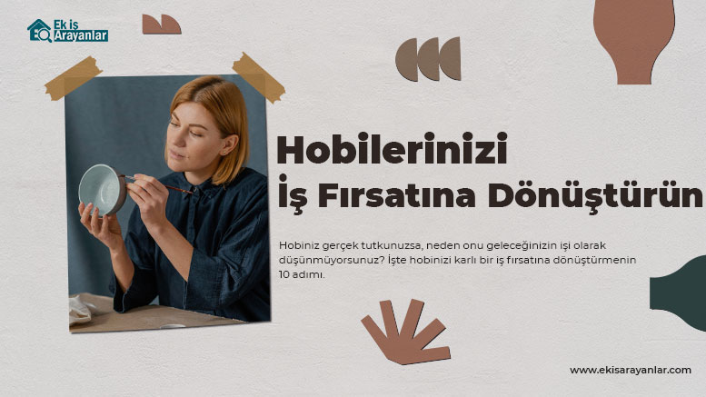 hobilerinizi is firsatina donusturun 2