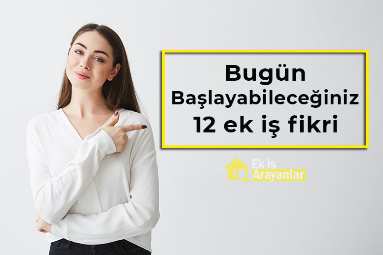 bugün başlayabileceğiniz 12 ek iş fikri 1 12 ek is fikri