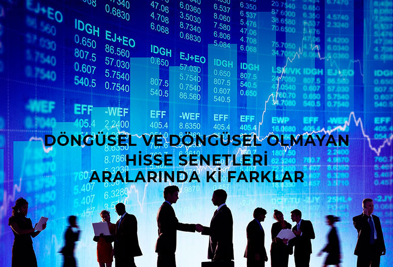 dongusel ve dongusel olmayan hisse senetleri