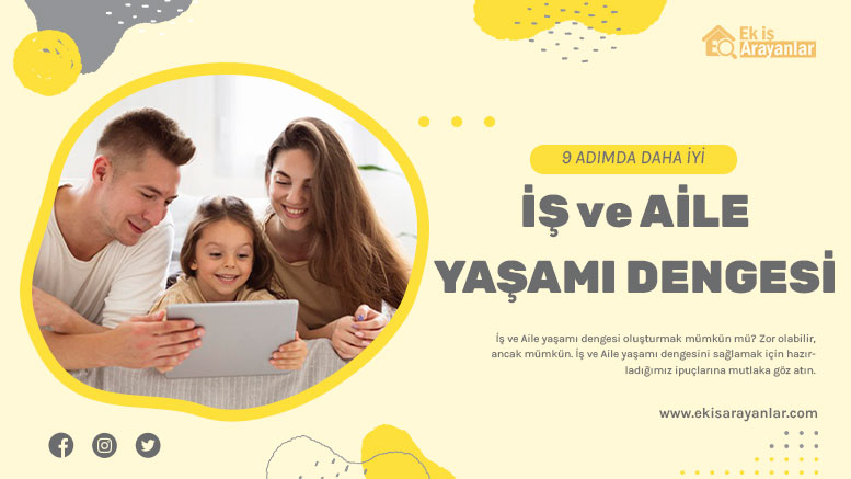i̇ş ve aile yaşamı dengesi 9 adımda nasıl daha i̇yi dengelenir 1 is ve aile yasami dengesi