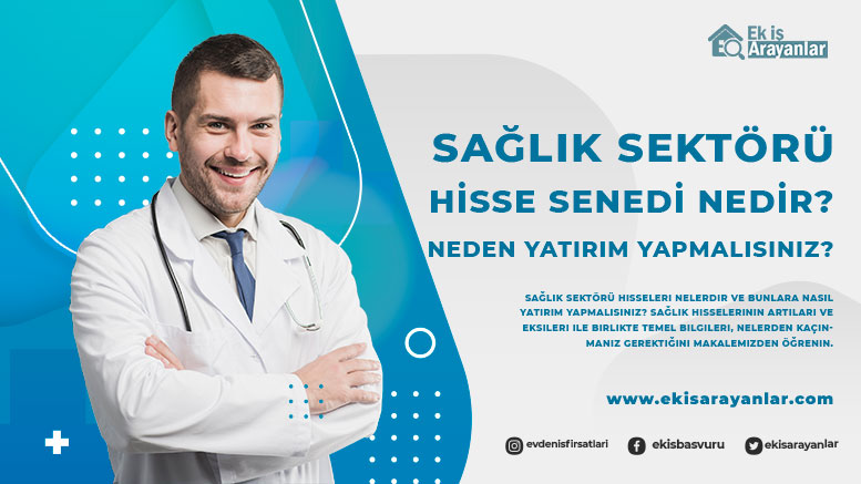 sağlık sektörü hisse senedi nedir? neden sağlık sektörüne yatırım yapmalısınız? 1 saglik sektoru hisse senedi nedir