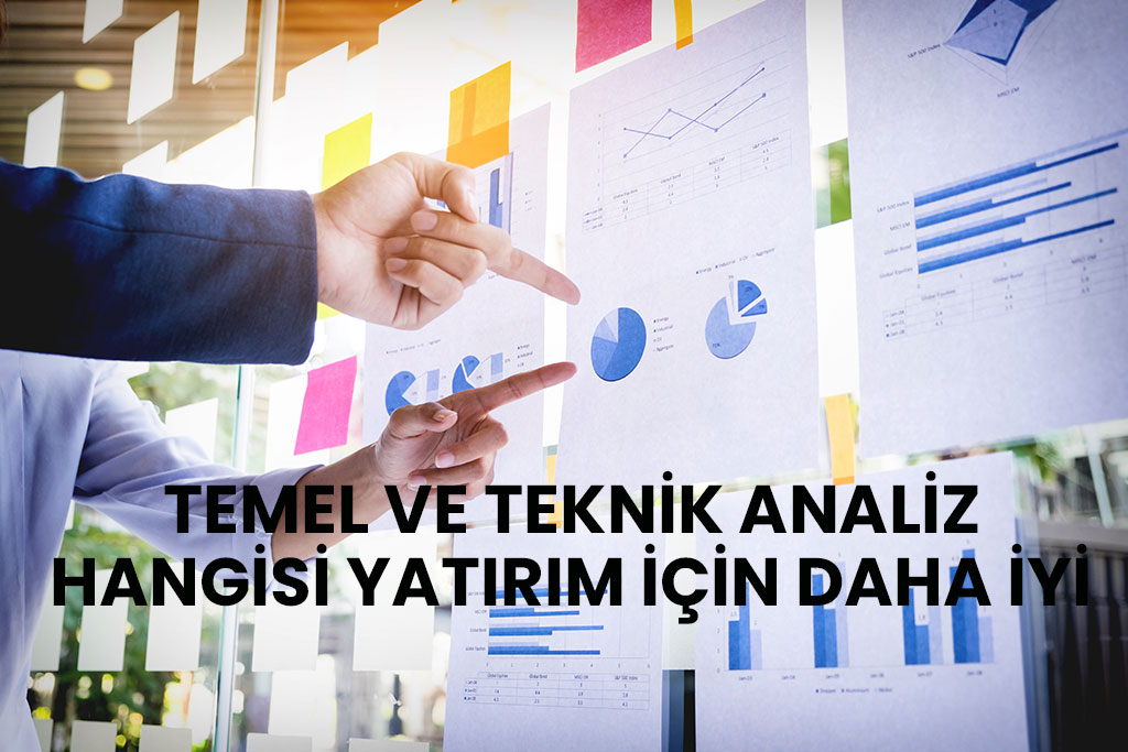 temel analiz ve teknik analiz hangisi yatırım i̇çin daha i̇yi 1 temel analiz ve teknik analiz