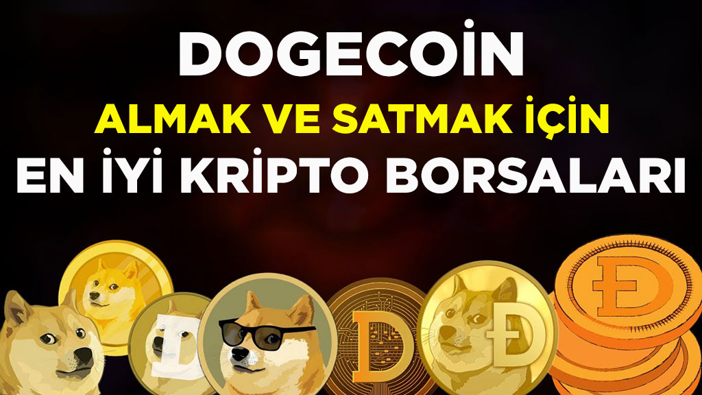 dogecoin almak satmak icin en iyi kripto borsalari