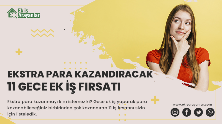 ekstra para kazandıracak 11 gece ek iş fırsatı 1 gece ek iş