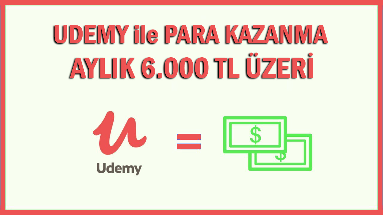 udemy ile para kazanma - aylık 6.000 tl 1 udemy