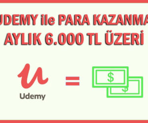 Udemy ile Para Kazanma – Aylık 6.000 TL