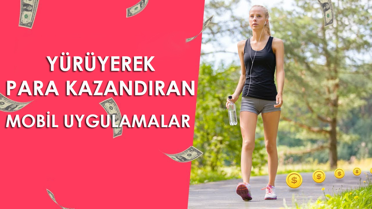 yürüyerek para kazandıran 7 uygulama 1 yürüyerek para kazan